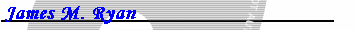 James M. Ryan